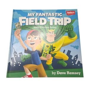 My Fantastic Field Trip Junior Discovering Saving Childrens Book by Dave Ramsey